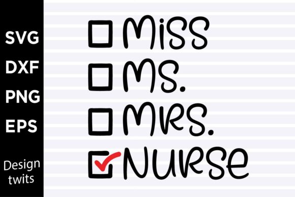 Miss Ms Mrs Nurse SVG for Crafts and Graphics