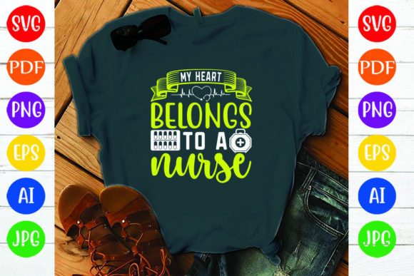 MY Heart BELONGS to a NURSE Graphics & Crafts
