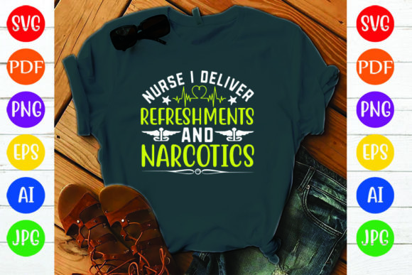 NURSE I DELIVER REFRESHMENTS and NARCOTI Graphics