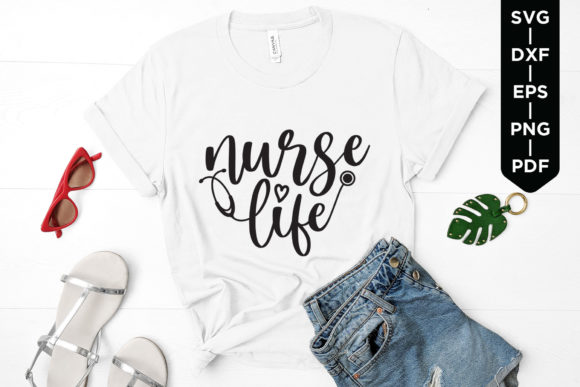 Nurse Life SVG for Graphics and Crafts