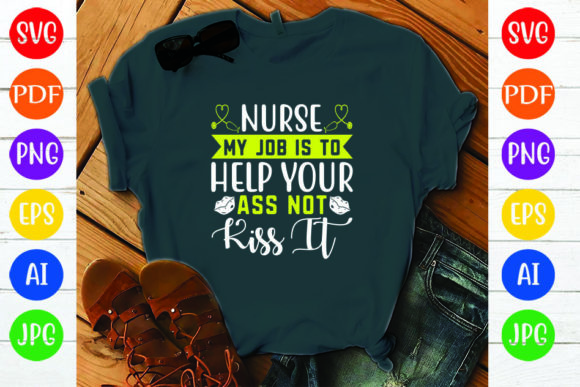 Nurse My Job is to Help Graphics and Crafts
