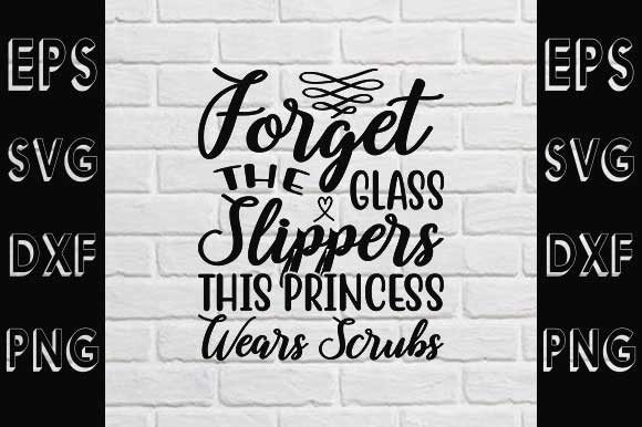 Nurse Svg Design, Forget the Glass