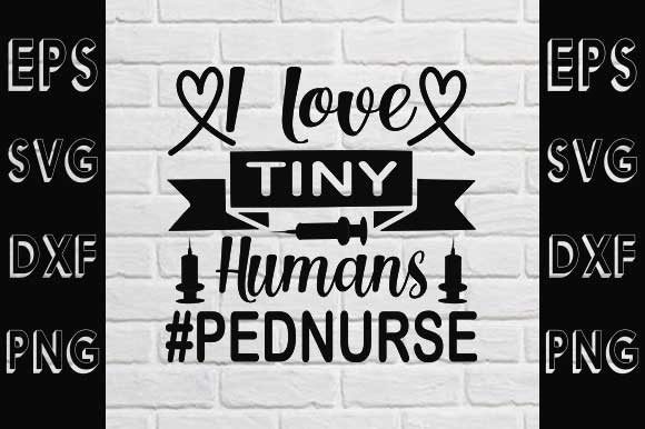 Nurse Svg Design, I Love Tiny Humans