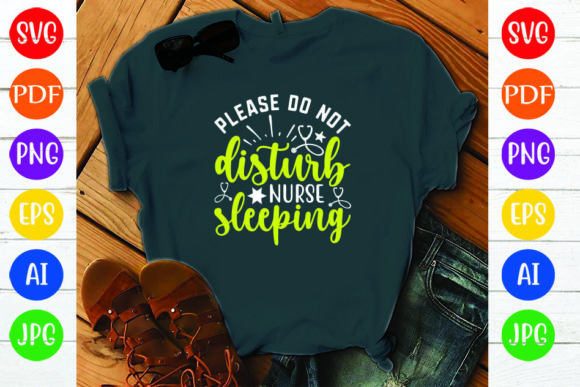 PLEASE DO NOT DISTURB NURSE SLEEPING Graphics & Crafts