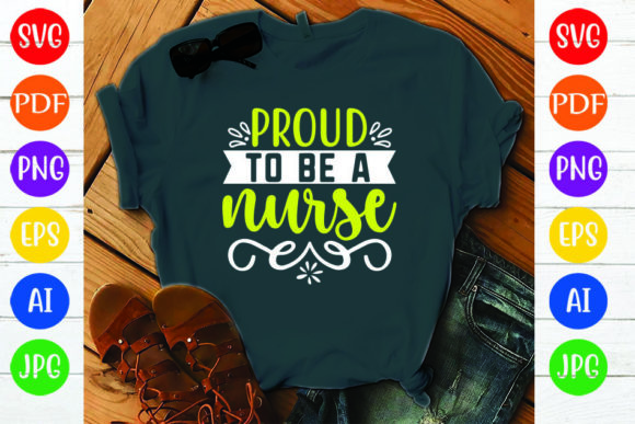 PROUD to BE a NURSE Graphics & Crafts