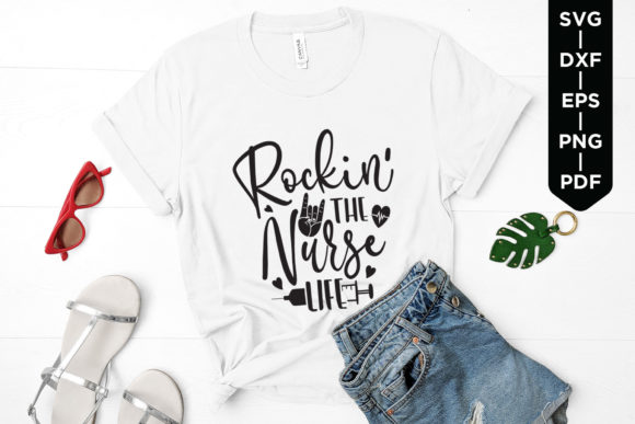Rockin the Nurse Life SVG for Crafts & Graphics