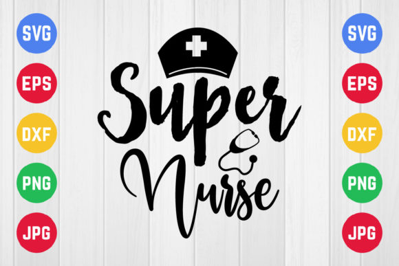 Super Nurse Svg Design for Crafts and Graphics