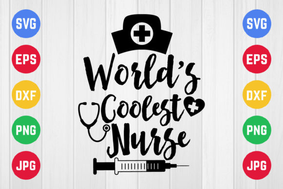 World’s Coolest Nurse Svg Design for Crafts and Graphics